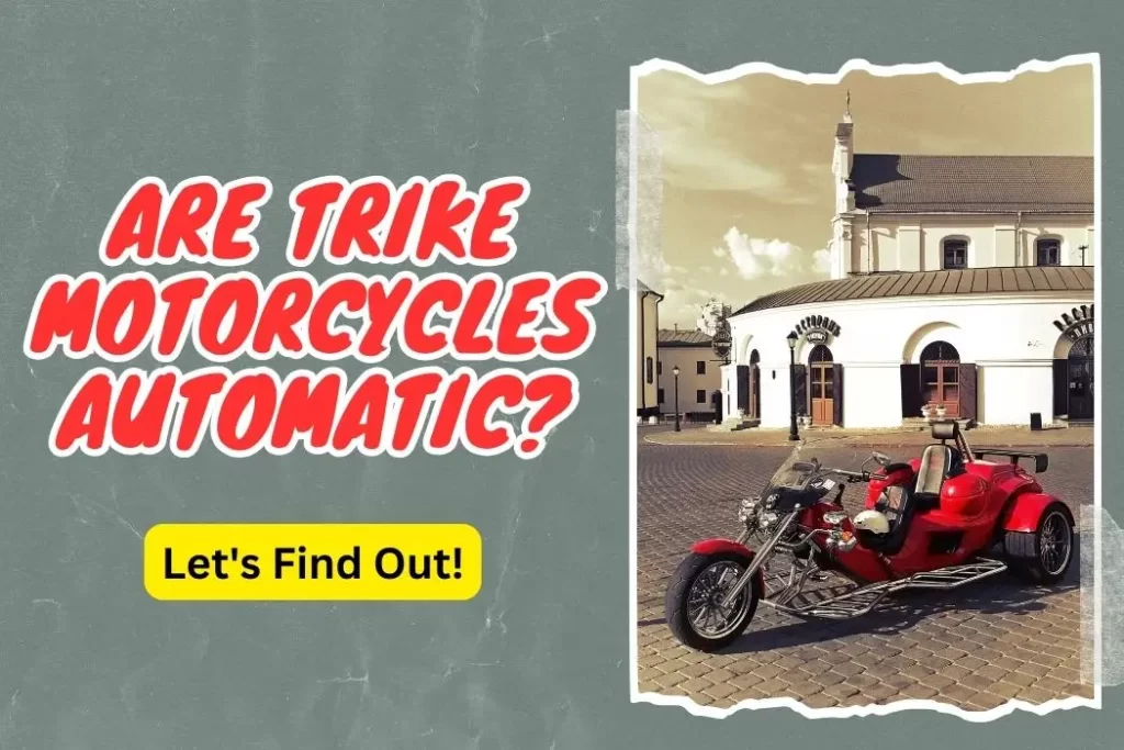 Are Trike Motorcycles Automatic