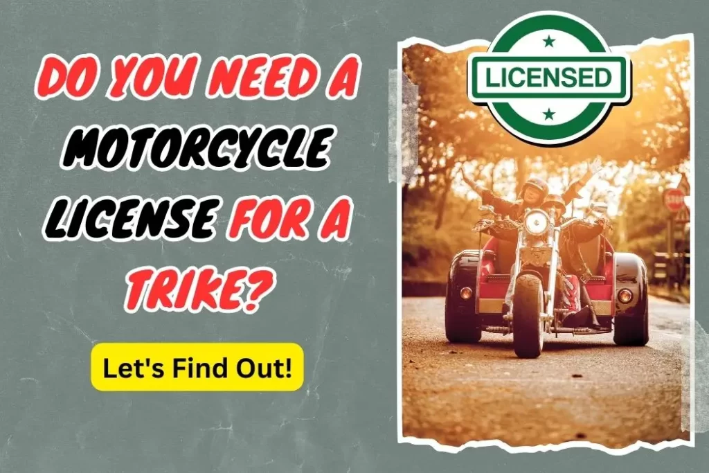 Do You Need A Motorcycle License For A Trike