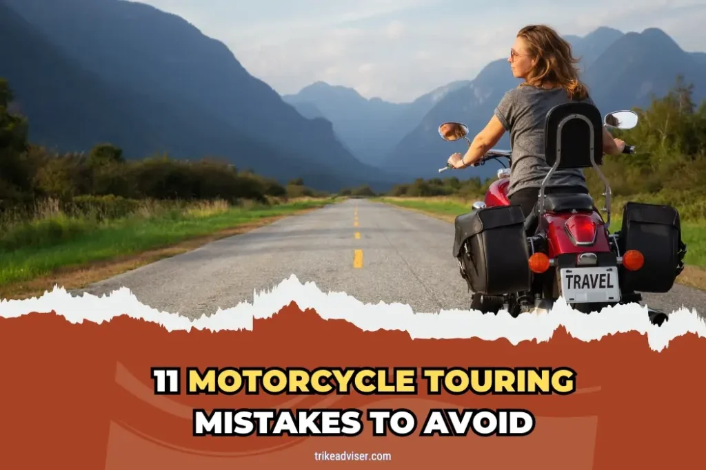 11 Motorcycle Touring Mistakes to Avoid