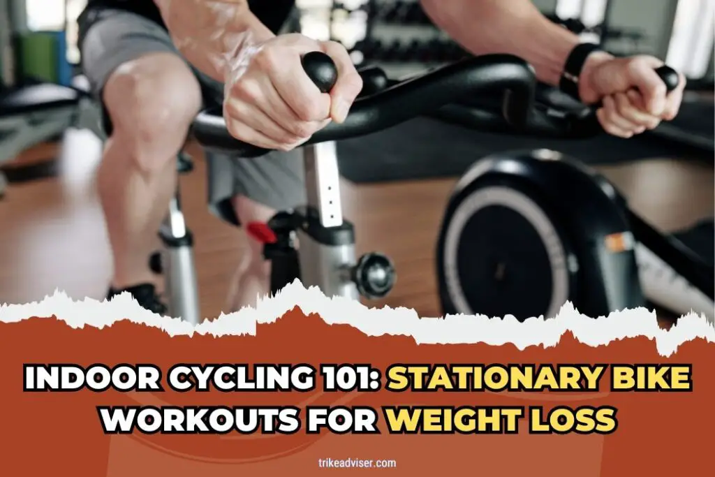 Indoor cycling 101: Stationary bike workouts for weight loss