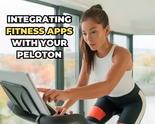 Integrating Fitness Apps with Your Peloton – 5 Apps