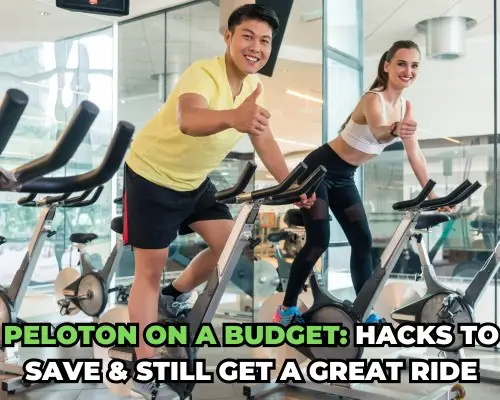 Peloton on a Budget: Hacks to Save & Still Get a Great Ride