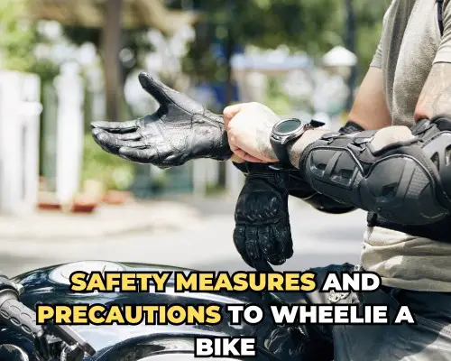 Safety Measures and Precautions to Wheelie a Bike