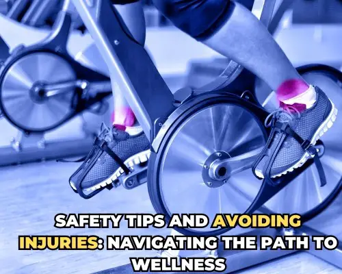 Safety Tips and Avoiding Injuries: Navigating the Path to Wellness