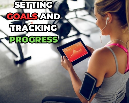 Setting Goals and Tracking Progress