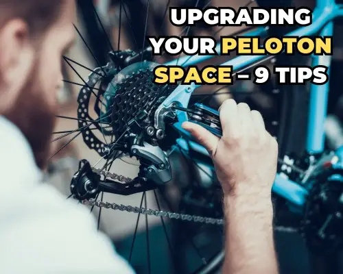 Upgrading Your Peloton Space – 9 Tips