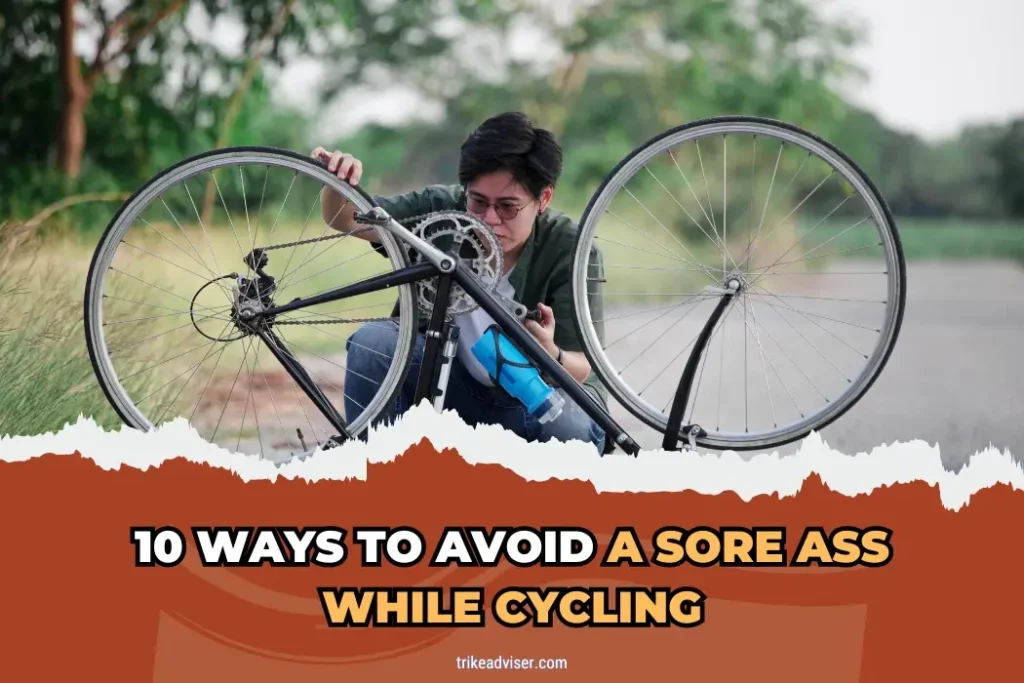 10 Ways To Avoid A Sore Ass while Cycling