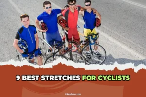 9 Best Stretches for Cyclists