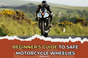 Beginner's Guide to Safe Motorcycle Wheelies