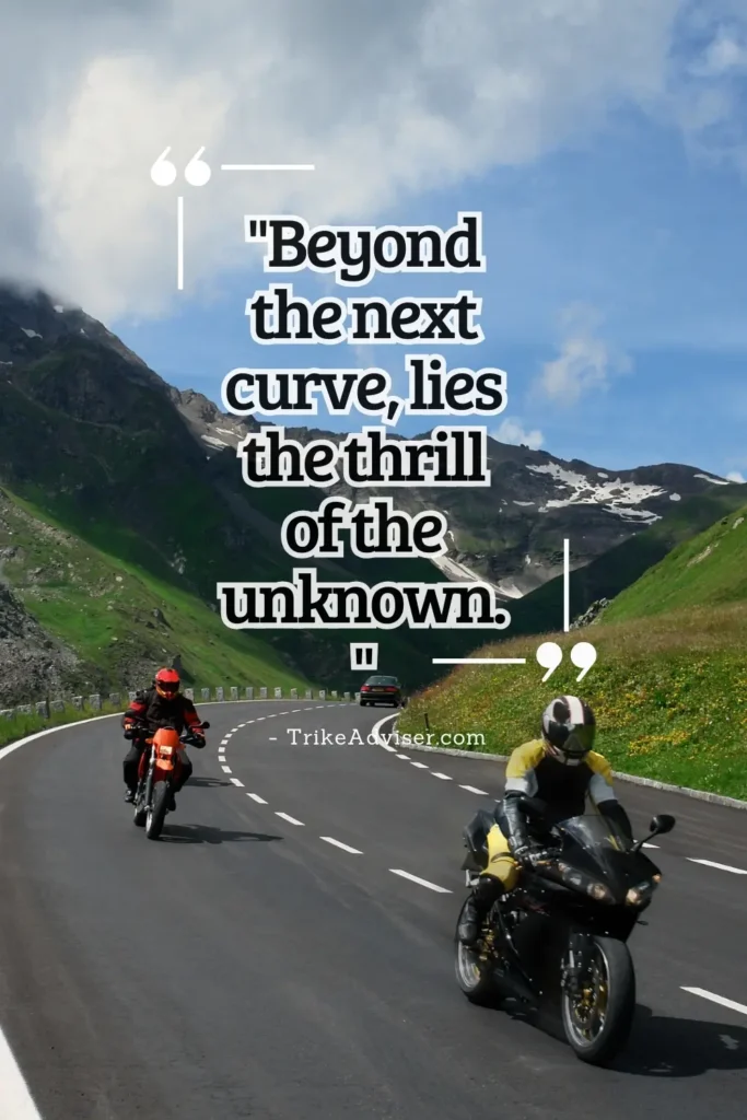 Beyond the next curve, lies the thrill of the unknown.