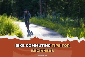Bike Commuting Tips for Beginners