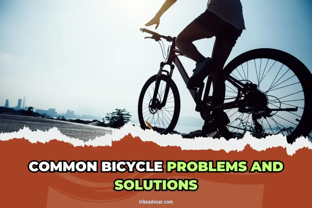 Common Bicycle Problems and Solutions