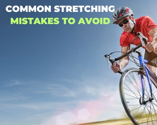 Common Stretching Mistakes to Avoid