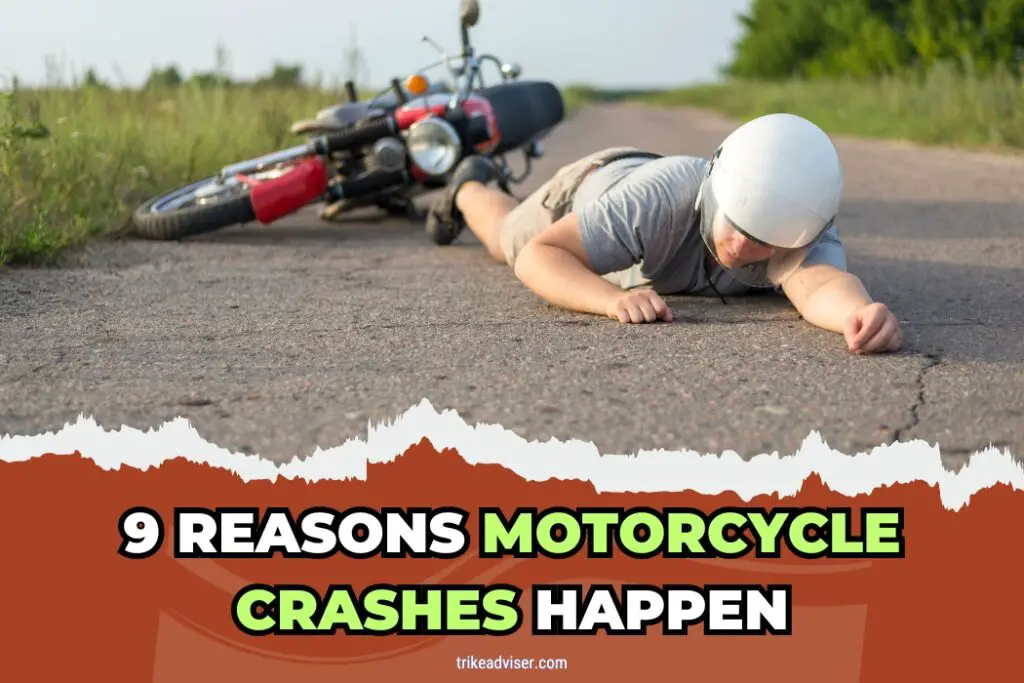 9 Reasons Motorcycle Crashes Happen