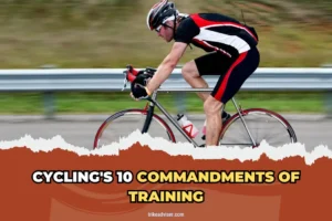 Cycling's 10 Commandments of Training