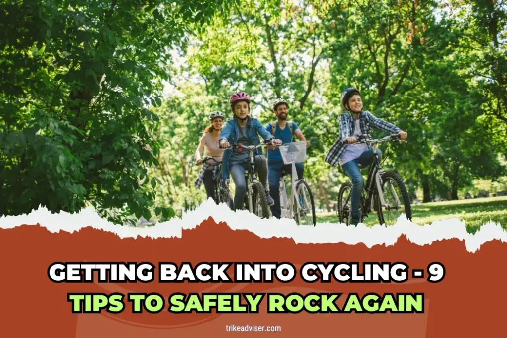 Getting Back into Cycling - 9 Tips to Safely Rock Again