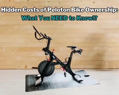Hidden Costs of Peloton Bike Ownership: What You NEED to Know!