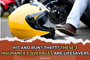 Hit and Run? Theft? These 3 Motorcycle Insurance Coverages Are LIFESAVERS