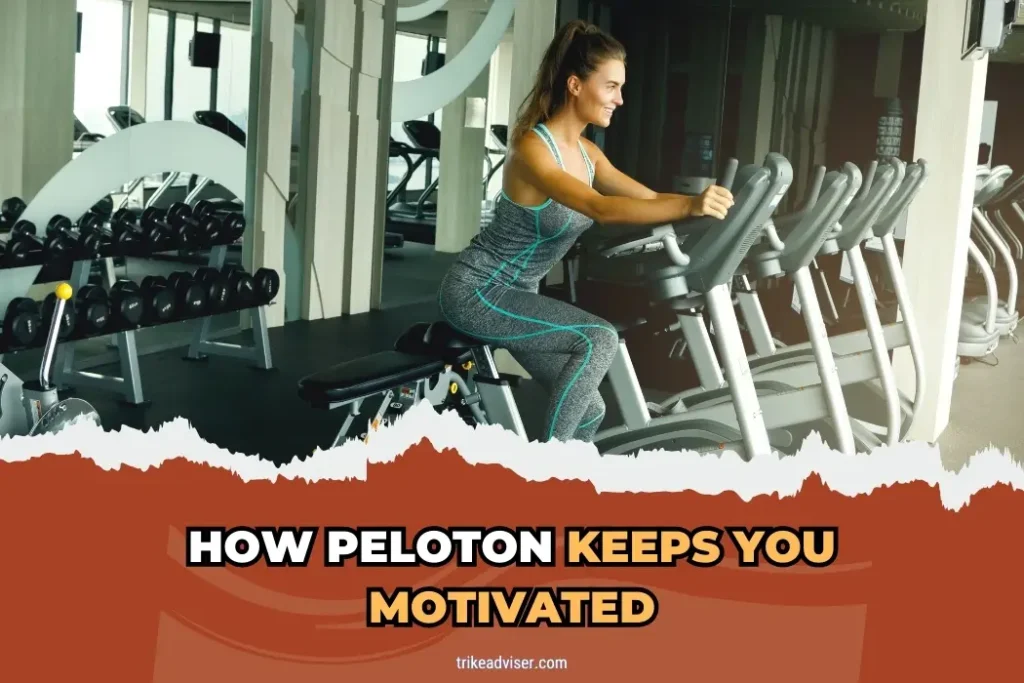 How Peloton Keeps You Motivated