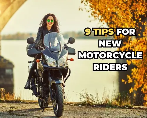 How to ride a motorcycle: 9 Tips for new motorcycle riders