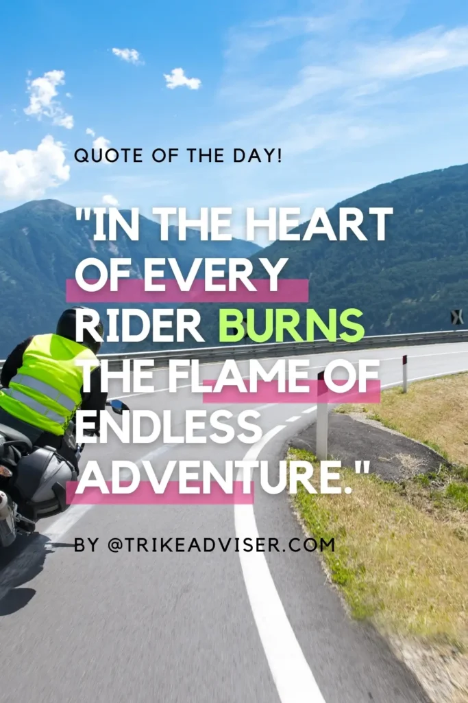 In the heart of every rider burns the flame of endless adventure.