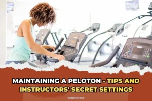Maintaining a Peloton - Tips and Instructors' Secret Settings