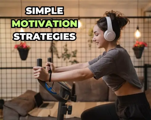 Make Exercise a Habit - Simple Motivation Strategies