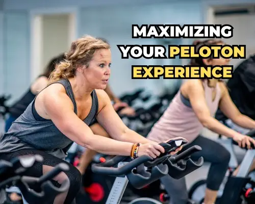Maximizing Your Peloton Experience