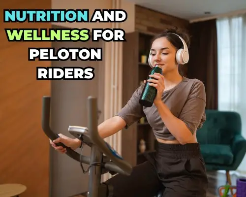 Nutrition and Wellness for Peloton Riders