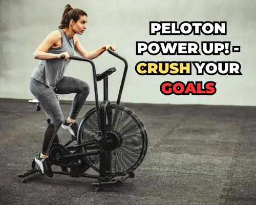 Peloton Power Up! - Crush Your Goals
