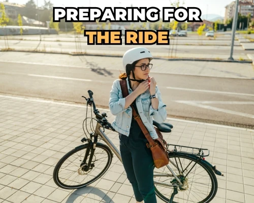 Preparing for the Ride