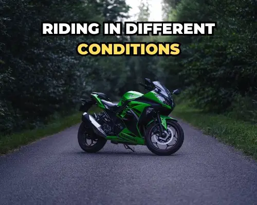 Riding in Different Conditions