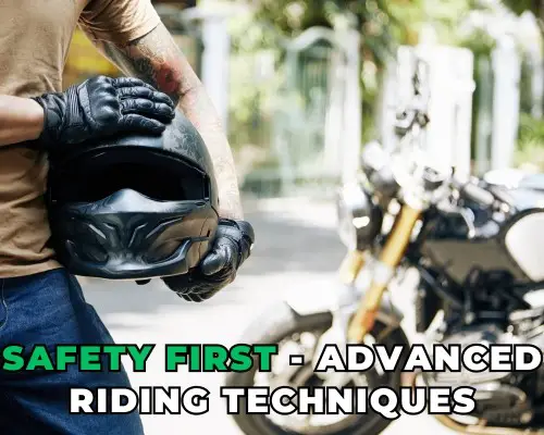 Safety First - Advanced Riding Techniques
