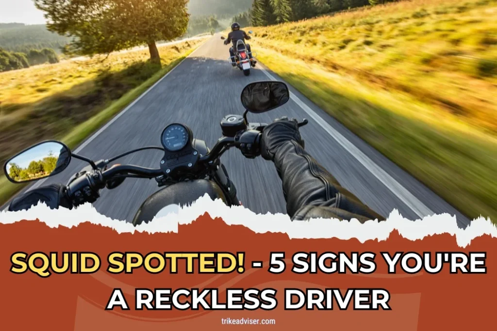 Squid Spotted! - 5 Signs You're a Reckless Driver