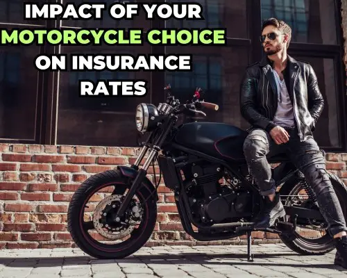 The Impact of Your Motorcycle Choice on Insurance Rates
