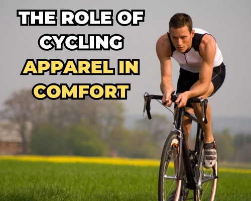 The Role of Cycling Apparel in Comfort