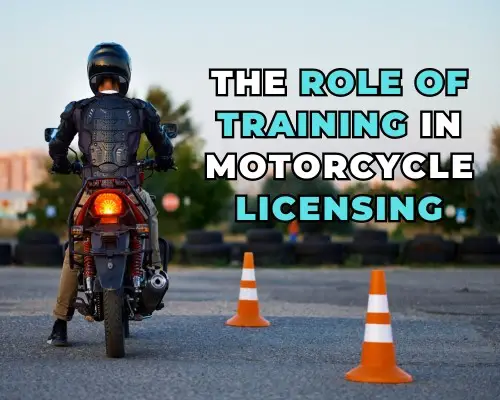 The Role of Training in Motorcycle Licensing