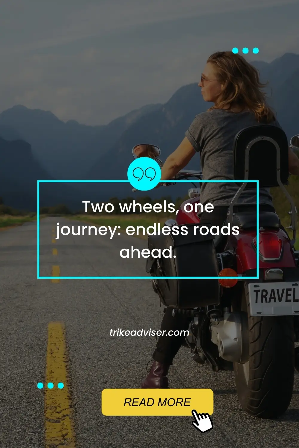 "Two wheels, one journey: endless roads ahead."