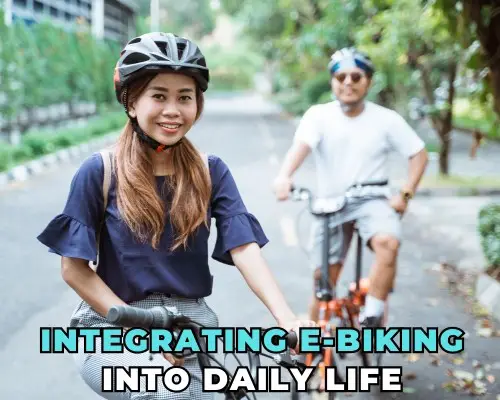 Integrating E-biking into Daily Life