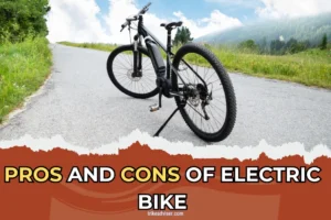 Pros and Cons of Electric Bike