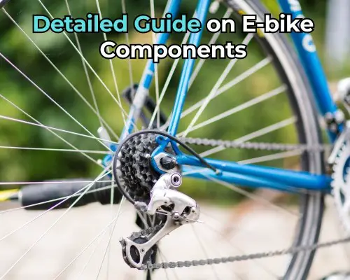 Detailed Guide on E-bike Components Before Buying