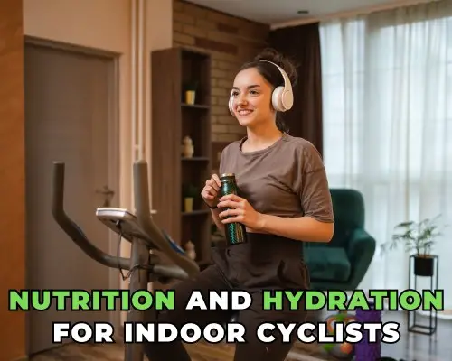 Nutrition and Hydration for Indoor Cyclists