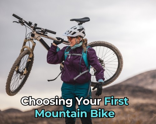 Choosing Your First Mountain Bike - What You Need to Know