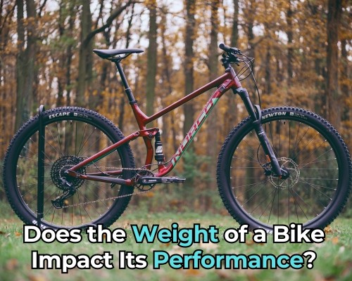 How Does the Weight of a Bike Impact Its Performance on Hill Climbs?