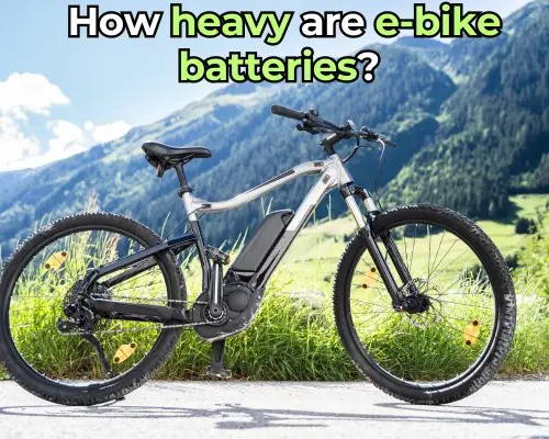 How heavy are e-bike batteries? 