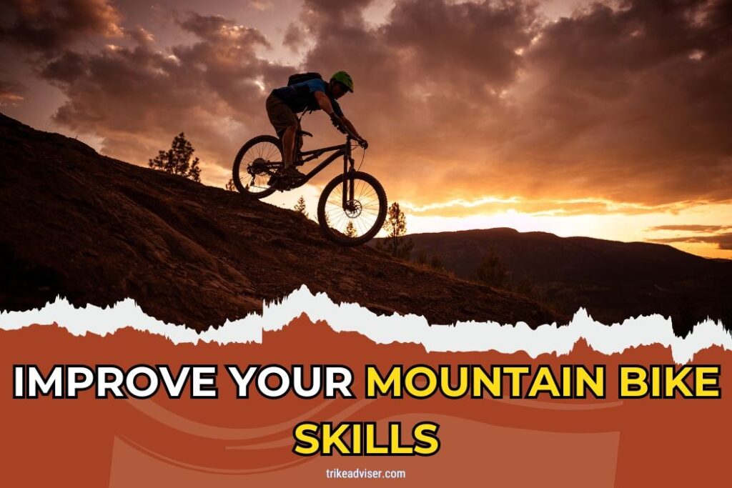 Improve Your Mountain Bike Skills