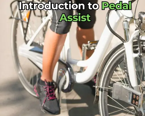 Introduction to Pedal Assist - What It Is and How It Works