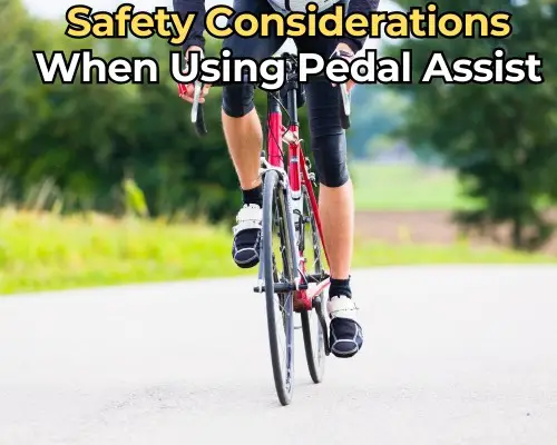 Safety Considerations When Using Pedal Assist