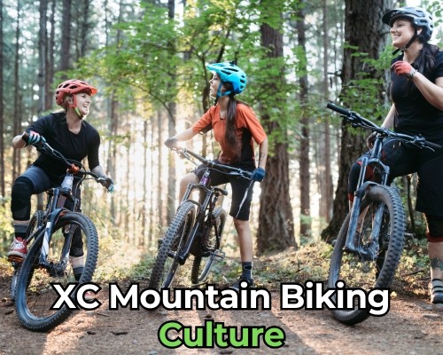 XC Mountain Biking Culture